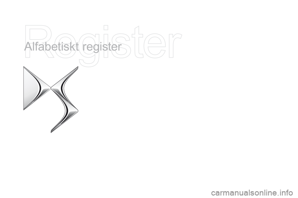 CITROEN DS5 2015  InstruktionsbÖcker (in Swedish) DS5_sv_Chap12_index-recherche_ed01-2015
Alfabetiskt register 
