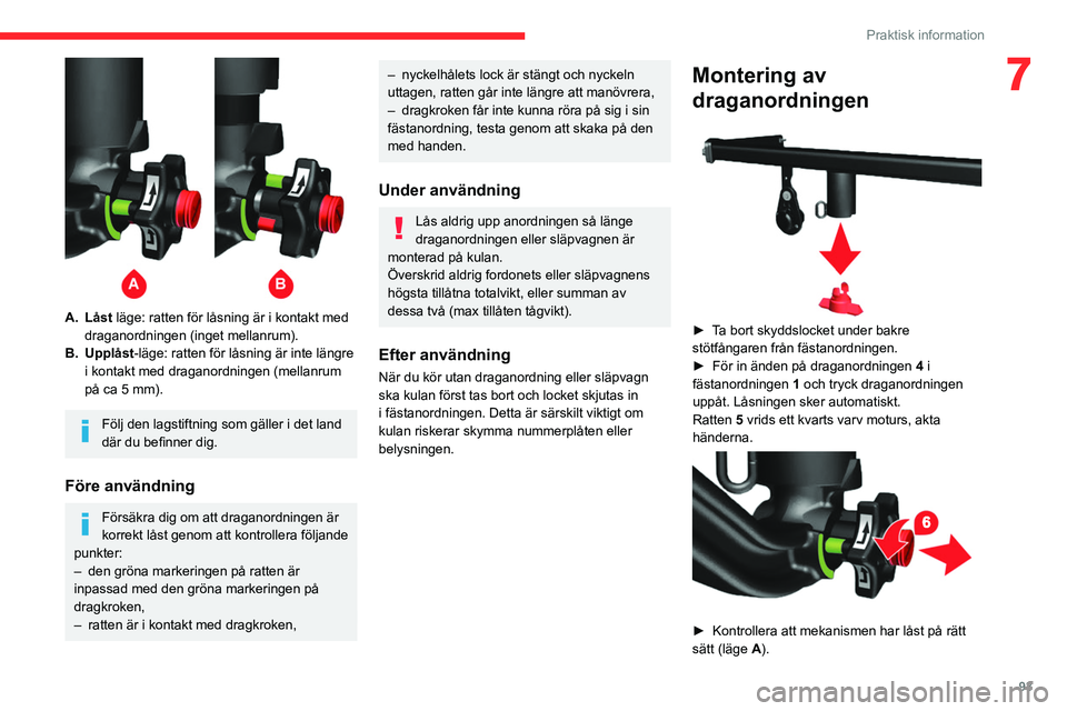 CITROEN JUMPER 2020 InstruktionsbÖcker (in Swedish) 93
Praktisk information
7
A.Låst läge: ratten för låsning är i kontakt med
draganordningen (inget mellanrum).
B. Upplåst-läge: ratten för låsning är inte längre
i kontakt med draganordn CITROEN JUMPER 2020 InstruktionsbÖcker (in Swedish) 93
Praktisk information
7
A.Låst läge: ratten för låsning är i kontakt med
draganordningen (inget mellanrum).
B. Upplåst-läge: ratten för låsning är inte längre
i kontakt med draganordn