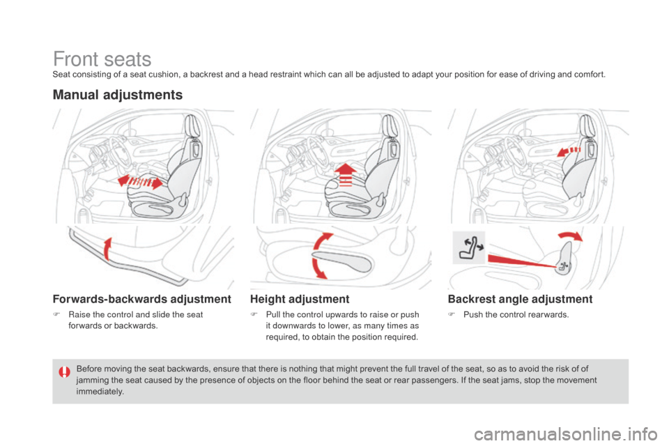 Citroen DS3 2016 1.G Manual PDF DS3_en_Chap03_confort_ed02-2015
Front seatsSeat consisting of a seat cushion, a backrest and a head restraint which can all be adjusted to adapt your position for ease of drivi Citroen DS3 2016 1.G Manual PDF DS3_en_Chap03_confort_ed02-2015
Front seatsSeat consisting of a seat cushion, a backrest and a head restraint which can all be adjusted to adapt your position for ease of drivi