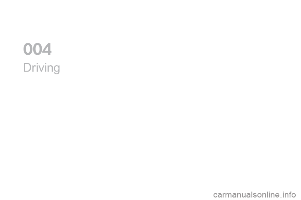 Citroen DS3 2016 1.G Owners Manual DS3_en_Chap04_conduite_ed02-2015
Driving
004  