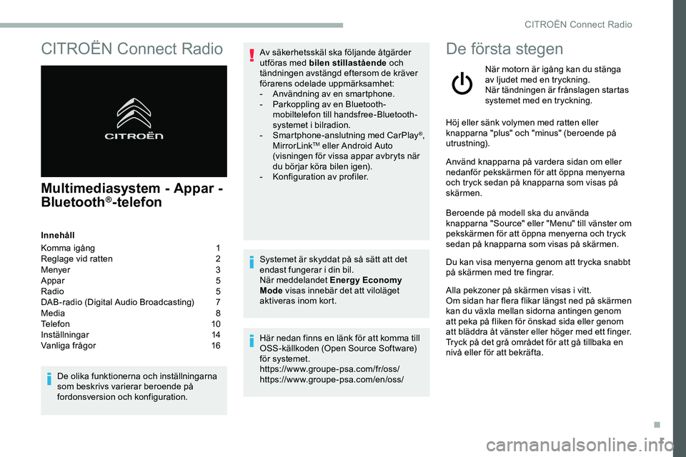 CITROEN JUMPER SPACETOURER 2020  InstruktionsbÖcker (in Swedish) 1
CITROËN Connect Radio
Multimediasystem - Appar - 
Bluetooth®-telefon
Innehåll
Komma igång  
1
R

eglage vid ratten   
2
M

enyer   
3
A

ppar   
5
R

adio   
5
D

AB-radio (Digital Audio Broadca