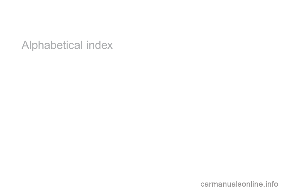 Citroen DS4 2016 1.G Owners Manual DS4_en_Chap13_index-alpha_ed03-2015
Alphabetical index 