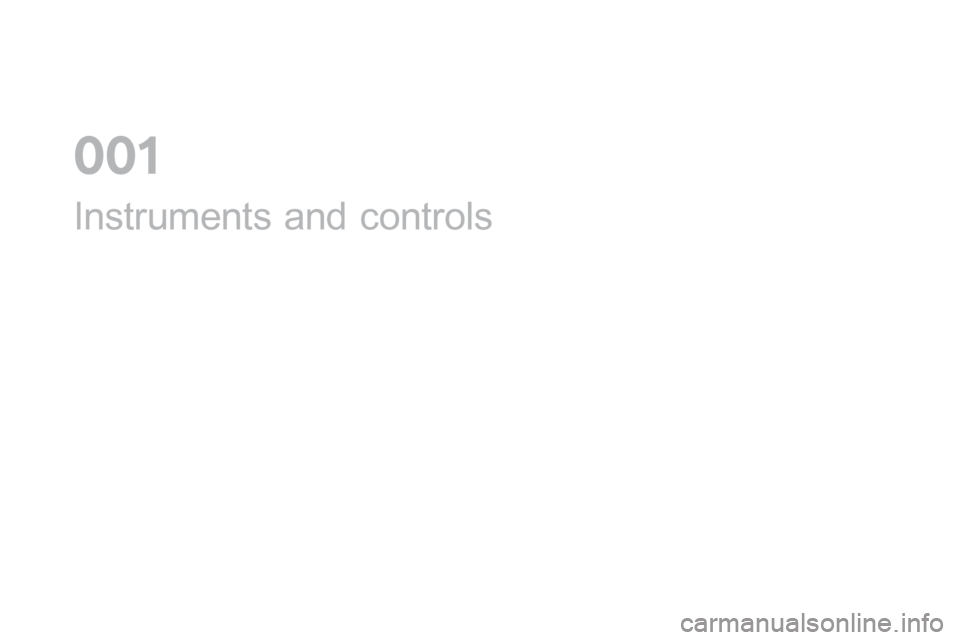 Citroen DS5 HYBRID 2016 1.G User Guide Instruments and controls
0 Citroen DS5 HYBRID 2016 1.G User Guide Instruments and controls
0