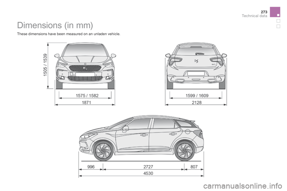 Citroen DS5 HYBRID 2016 1.G Owners Manual 273
DS5_en_Chap10_caracteristiques_ed02-2015
Dimensions (in mm)
These dimensions have been measured on an unladen vehicle. 
Technical data  