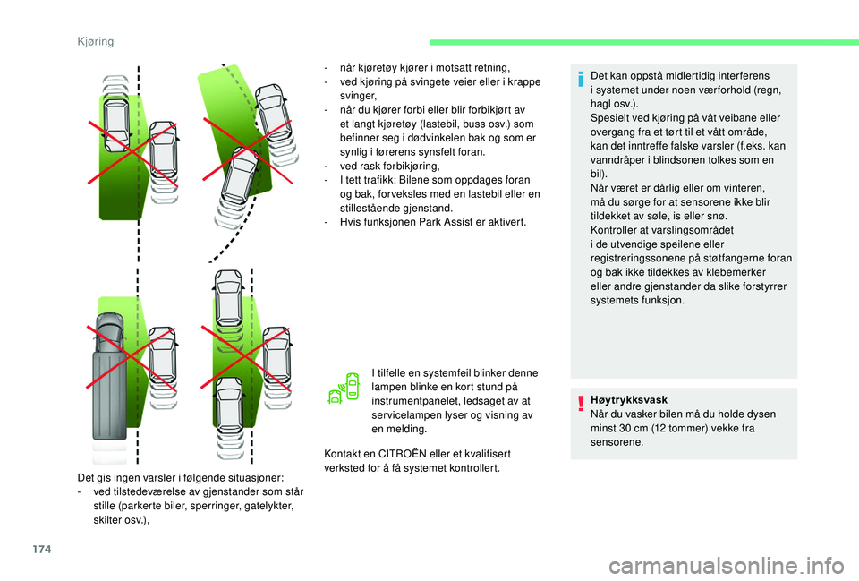 CITROEN C4 SPACETOURER 2021 InstruksjonsbØker (in Norwegian) 174
I tilfelle en systemfeil blinker denne
lampen blinke en kort stund på
instrumentpanelet, ledsaget av at
servicelampen lyser og visning av
en melding.
Kontakt en CITROËN eller et kvalifisert CITROEN C4 SPACETOURER 2021 InstruksjonsbØker (in Norwegian) 174
I tilfelle en systemfeil blinker denne
lampen blinke en kort stund på
instrumentpanelet, ledsaget av at
servicelampen lyser og visning av
en melding.
Kontakt en CITROËN eller et kvalifisert