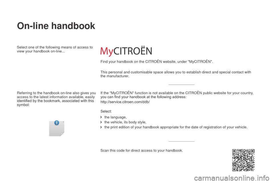 Citroen JUMPER 2016 2.G Owners Manual jumper_en_Chap00_couv-debut_ed01-2015
This personal and customisable space allows you to establish direct and \
special contact with
the manufacturer.
On-line handbook
Select one of the following mea Citroen JUMPER 2016 2.G Owners Manual jumper_en_Chap00_couv-debut_ed01-2015
This personal and customisable space allows you to establish direct and \
special contact with
the manufacturer.
On-line handbook
Select one of the following mea