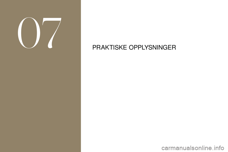 CITROEN DS3 2018 InstruksjonsbØker (in Norwegian) PR AKTISKE OPPLYSNINGER
07 CITROEN DS3 2018 InstruksjonsbØker (in Norwegian) PR AKTISKE OPPLYSNINGER
07