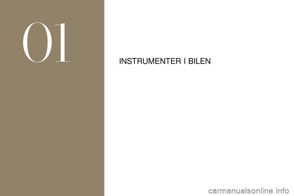 CITROEN DS3 2018  InstruksjonsbØker (in Norwegian) INSTRUMENTER I BILEN
01  