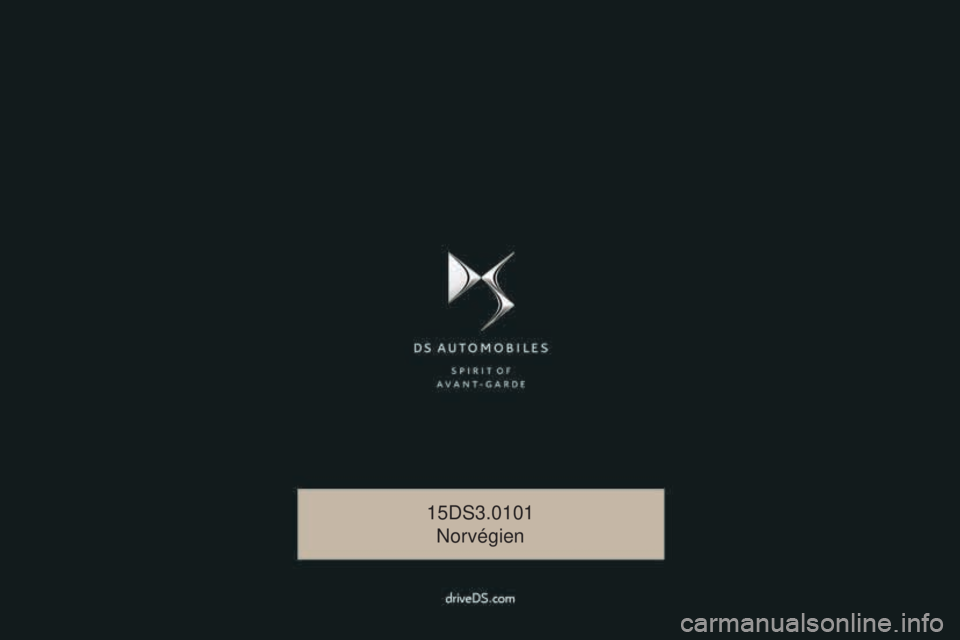 CITROEN DS3 2017 InstruksjonsbØker (in Norwegian) DS3_no_Chap00_couv-imprimeur_ed02-2015
15DS3.0101Norvégien CITROEN DS3 2017 InstruksjonsbØker (in Norwegian) DS3_no_Chap00_couv-imprimeur_ed02-2015
15DS3.0101Norvégien