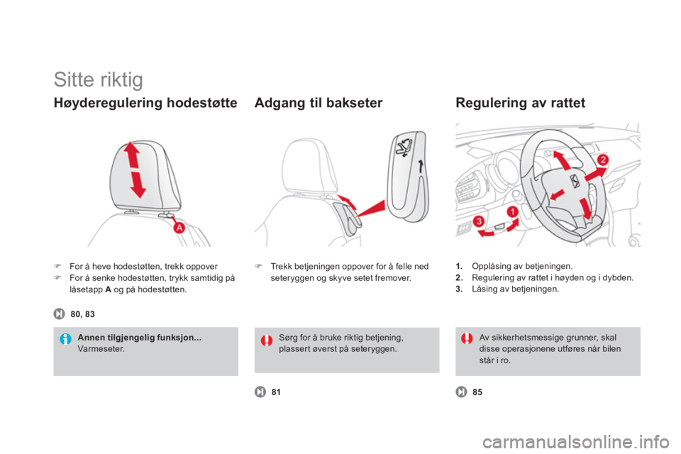CITROEN DS3 2013  InstruksjonsbØker (in Norwegian)   Sitte riktig 
�)For 