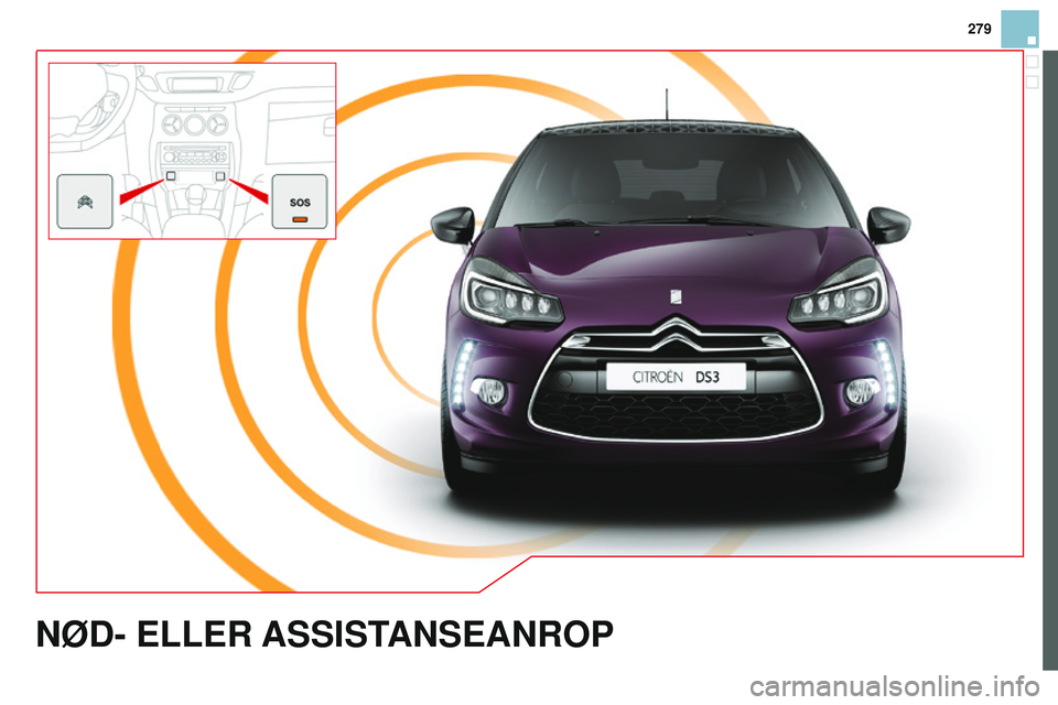 CITROEN DS3 CABRIO 2015  InstruksjonsbØker (in Norwegian) 279
DS3_no_Chap13a_BTa_ed01-2014
NØd- ELLER ASSIST ANSEANROP  