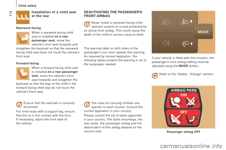 Citroen JUMPER RHD 2016 2.G Owners Manual 11 4
dEActIVAtI n G t HE PASSE n GE r S F
r O nt AI r BAG
The rules for carrying children are
specific to each country. Consult the
current legislation in your country.
Please consult the lis Citroen JUMPER RHD 2016 2.G Owners Manual 11 4
dEActIVAtI n G t HE PASSE n GE r S F
r O nt AI r BAG
The rules for carrying children are
specific to each country. Consult the
current legislation in your country.
Please consult the lis