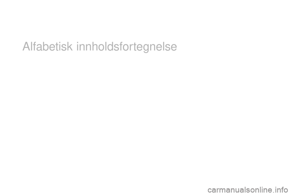 CITROEN DS4 2016  InstruksjonsbØker (in Norwegian) DS4_no_Chap13_index-alpha_ed03-2015
Alfabetisk innholdsfortegnelse 