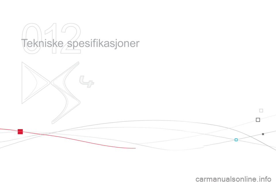 CITROEN DS4 2014  InstruksjonsbØker (in Norwegian) 012
  Tekniske spesifikasjoner  