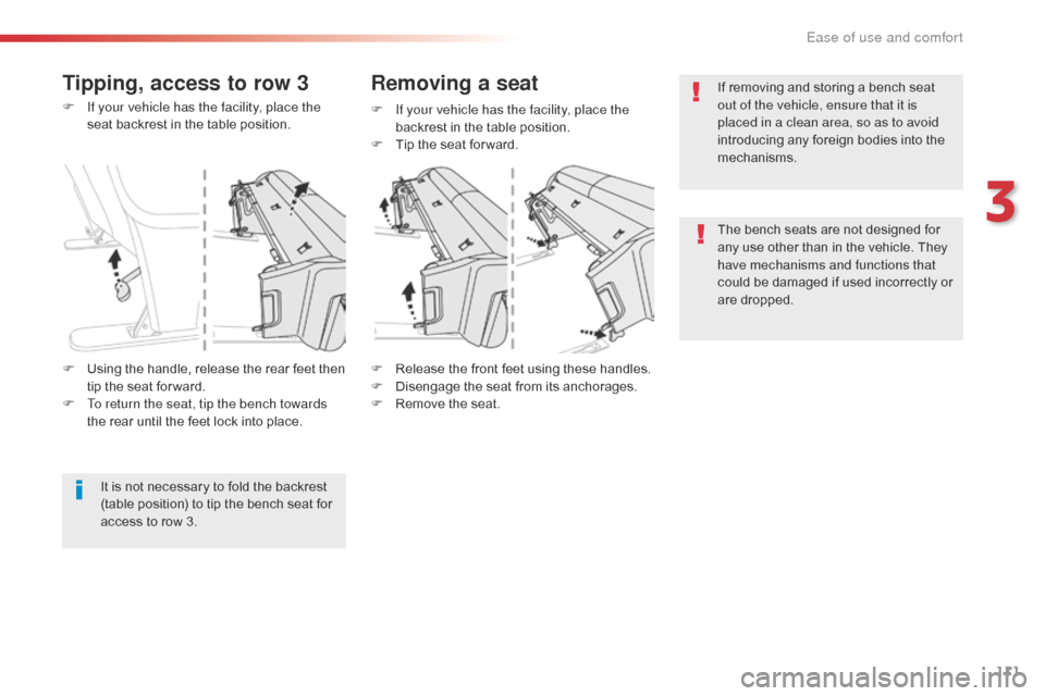 Citroen JUMPY 2016 2.G Owners Manual 111
Jumpy _en_Chap03_ergonomie-et-confort_ed01-2016
F If your vehicle has the facility, place the seat backrest in the table position.
F
 
R
 elease the front feet using these handles.
F
 
D
 isengage