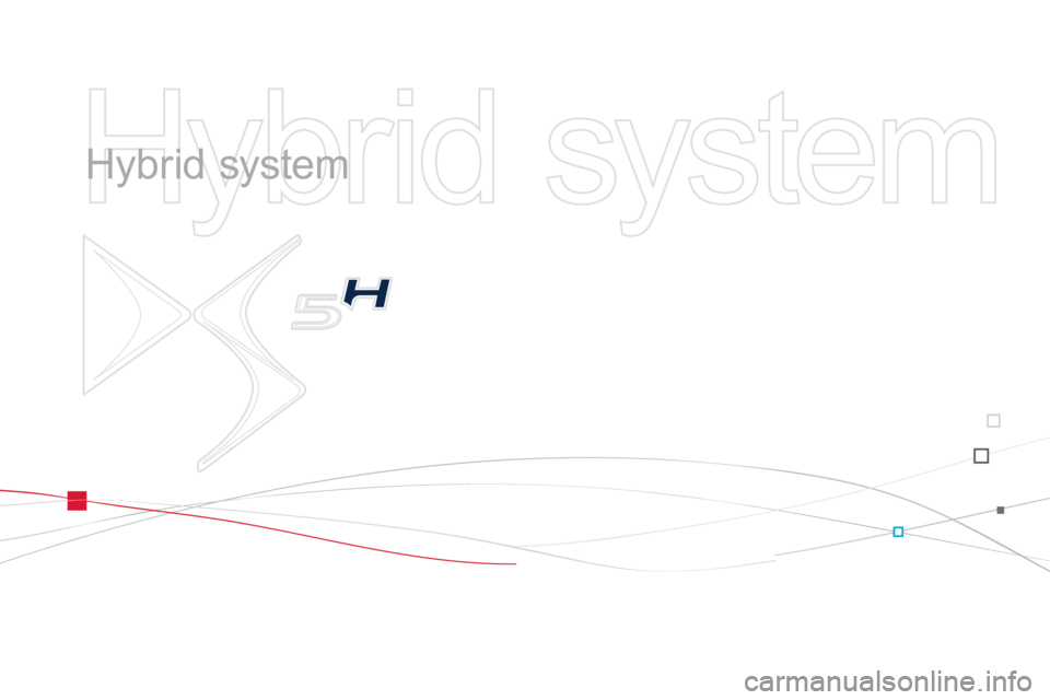 CITROEN DS5 HYBRID 2012  InstruksjonsbØker (in Norwegian)   Hybrid system 
 
   
Hybrid system  
  