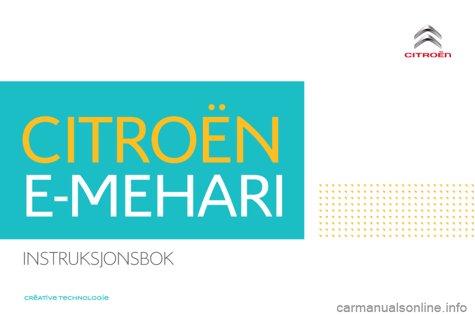 CITROEN E-MEHARI 2017  InstruksjonsbØker (in Norwegian) e-mehari_no_Chap00_couverture_ed03-2016
Instruksjonsbok  