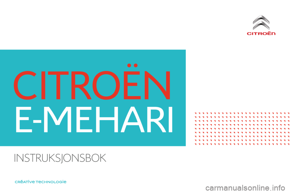 CITROEN E-MEHARI 2016  InstruksjonsbØker (in Norwegian) e-mehari_no_Chap00_couverture_ed02-2016
Instruksjonsbok  