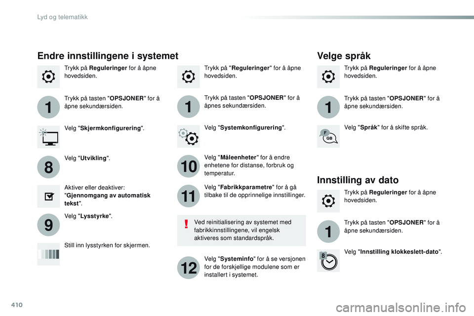 CITROEN JUMPER SPACETOURER 2017 InstruksjonsbØker (in Norwegian) 410
111
10
11
12
8
91
Spacetourer-VP_no_Chap10b_NAC-1_ed01-2016
Trykk på "Reguleringer " for å åpne
hovedsiden. Trykk på Reguleringer
for å åpne
hovedsiden.
Trykk på Reguleringer
fo CITROEN JUMPER SPACETOURER 2017 InstruksjonsbØker (in Norwegian) 410
111
10
11
12
8
91
Spacetourer-VP_no_Chap10b_NAC-1_ed01-2016
Trykk på "Reguleringer " for å åpne
hovedsiden. Trykk på Reguleringer
for å åpne
hovedsiden.
Trykk på Reguleringer
fo