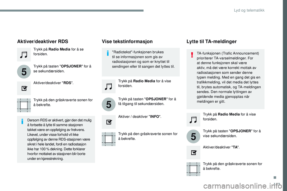 CITROEN JUMPER SPACETOURER 2017 InstruksjonsbØker (in Norwegian) 113
5
5
5
Transversal-Citroen_no_Chap02_RCC-2-2-0_ed01-2016
Trykk på den gråskraverte sonen for
å bekrefte.Trykk på den gråskraverte sonen for
å bekrefte.Trykk på den gråskraverte sonen for CITROEN JUMPER SPACETOURER 2017 InstruksjonsbØker (in Norwegian) 113
5
5
5
Transversal-Citroen_no_Chap02_RCC-2-2-0_ed01-2016
Trykk på den gråskraverte sonen for
å bekrefte.Trykk på den gråskraverte sonen for
å bekrefte.Trykk på den gråskraverte sonen for