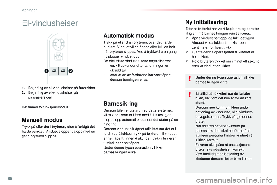 CITROEN JUMPER SPACETOURER 2017 InstruksjonsbØker (in Norwegian) 86
Spacetourer-VP_no_Chap02_ouvertures_ed01-2016
1. Betjening av el-vindusheiser på førersiden
2. Betjening av el-vindusheiser på
passasjersiden
Ny initialisering
Etter at batteriet har vært kopl CITROEN JUMPER SPACETOURER 2017 InstruksjonsbØker (in Norwegian) 86
Spacetourer-VP_no_Chap02_ouvertures_ed01-2016
1. Betjening av el-vindusheiser på førersiden
2. Betjening av el-vindusheiser på
passasjersiden
Ny initialisering
Etter at batteriet har vært kopl