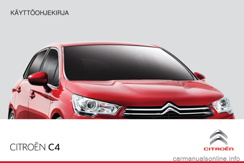 CITROEN C4 2015 Omistajan Käsikirjat (in Finnish) C4-2_fi_Chap00_couv-debut_ed01-2015
C4-2_fi_Chap00_couv-debut_ed01-2015
KäyttöohjeKirja CITROEN C4 2015 Omistajan Käsikirjat (in Finnish) C4-2_fi_Chap00_couv-debut_ed01-2015
C4-2_fi_Chap00_couv-debut_ed01-2015
KäyttöohjeKirja