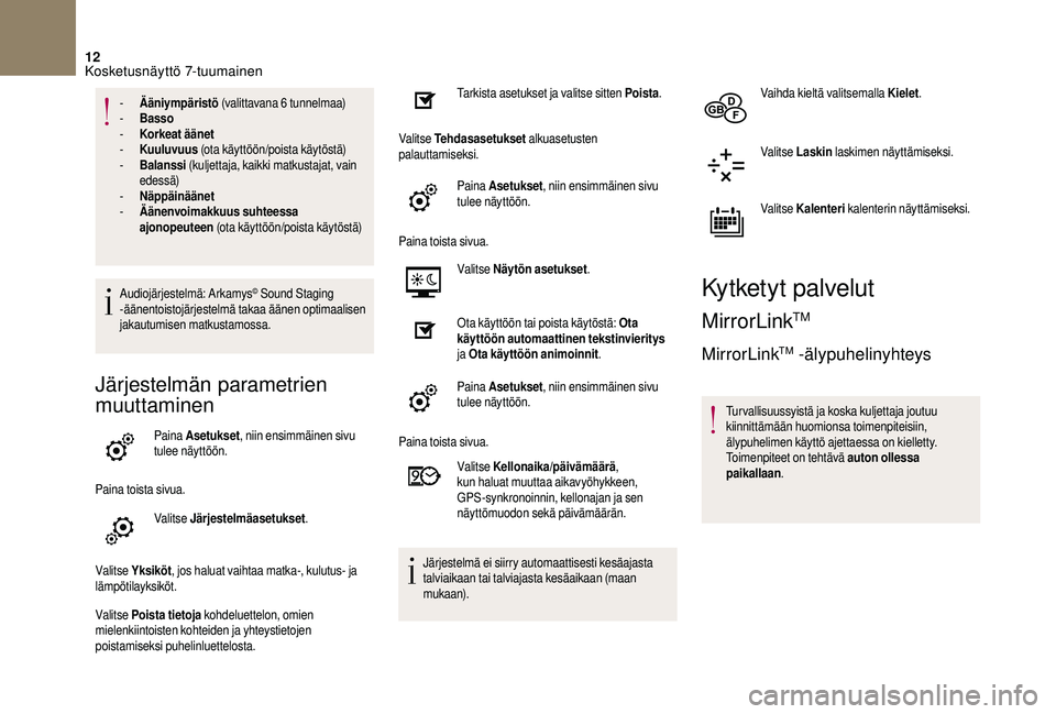 CITROEN DS3 2018 Omistajan Käsikirjat (in Finnish) 12
- Ääniympäristö (valittavana 6 tunnelmaa)
- B asso
-
K
orkeat äänet
-
K
uuluvuus (ota käyttöön/poista käytöstä)
-
B
alanssi (kuljettaja, kaikki matkustajat, vain
edessä)
CITROEN DS3 2018 Omistajan Käsikirjat (in Finnish) 12
- Ääniympäristö (valittavana 6 tunnelmaa)
- B asso
-
K
orkeat äänet
-
K
uuluvuus (ota käyttöön/poista käytöstä)
-
B
alanssi (kuljettaja, kaikki matkustajat, vain
edessä)
