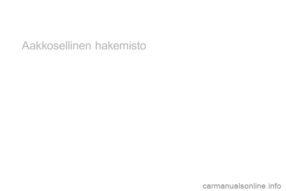 CITROEN DS4 2016  Omistajan Käsikirjat (in Finnish) DS4_fi_Chap13_index-alpha_ed03-2015
Aakkosellinen hakemisto 