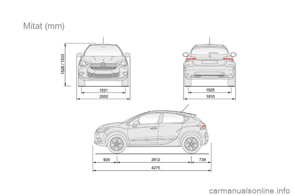 CITROEN DS4 2015 Omistajan Käsikirjat (in Finnish) DS4_fi_Chap11_caracteristiques_ed02-2015
Mitat (mm) CITROEN DS4 2015 Omistajan Käsikirjat (in Finnish) DS4_fi_Chap11_caracteristiques_ed02-2015
Mitat (mm)
