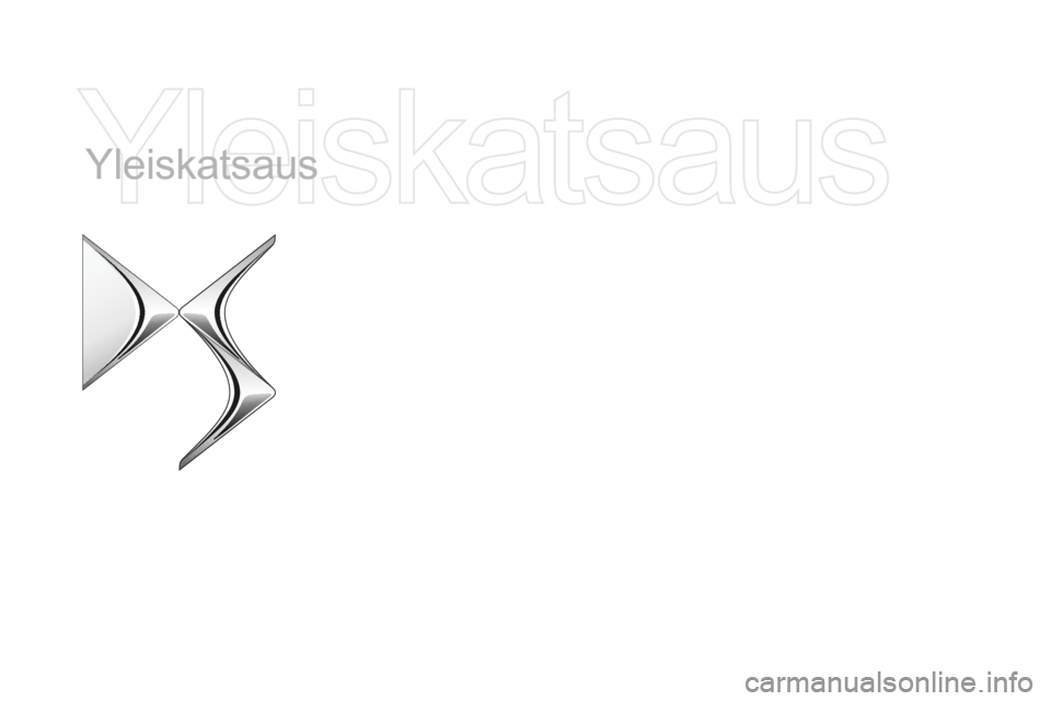 CITROEN DS4 2015  Omistajan Käsikirjat (in Finnish) DS4_fi_Chap00b_vue-ensemble_ed02-2015
Yleiskatsaus 