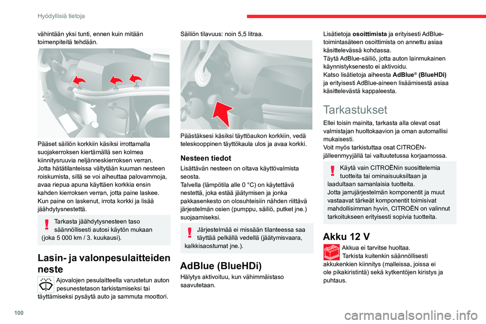 CITROEN JUMPER 2020 Omistajan Käsikirjat (in Finnish) 100
Hyödyllisiä tietoja
Lisätietoja varotoimenpiteistä ennen 12
voltin akulle tehtäviä töitä on annettu
asiaa käsittelevässä kohdassa.
Stop & Start - järjestelmällä varustetuissa
mal CITROEN JUMPER 2020 Omistajan Käsikirjat (in Finnish) 100
Hyödyllisiä tietoja
Lisätietoja varotoimenpiteistä ennen 12
voltin akulle tehtäviä töitä on annettu
asiaa käsittelevässä kohdassa.
Stop & Start - järjestelmällä varustetuissa
mal