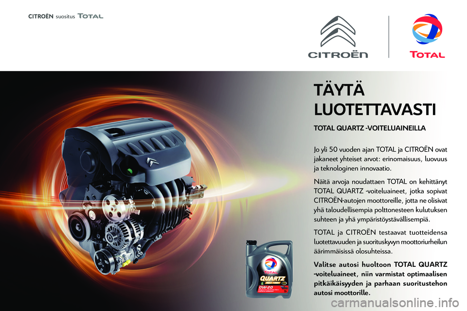 CITROEN JUMPER SPACETOURER 2021 Omistajan Käsikirjat (in Finnish)
suositus
Polttoaineiden
yhteensopivuus
Standardien EN590, EN16734 ja EN16709
mukaiset dieselpolttoaineet sisältävät
vastaavasti enintään 7 %, 10 %, 20 % j CITROEN JUMPER SPACETOURER 2021 Omistajan Käsikirjat (in Finnish)
suositus
Polttoaineiden
yhteensopivuus
Standardien EN590, EN16734 ja EN16709
mukaiset dieselpolttoaineet sisältävät
vastaavasti enintään 7 %, 10 %, 20 % j