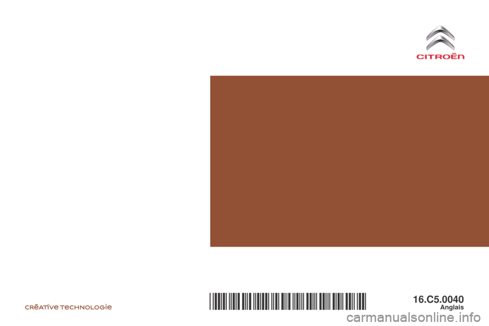 Citroen C5 2017 (RD/TD) / 2.G Owners Manual C5_en_Chap12_couverture_ed01-2016
16.C5.0040Anglais*16.C5.0040* 