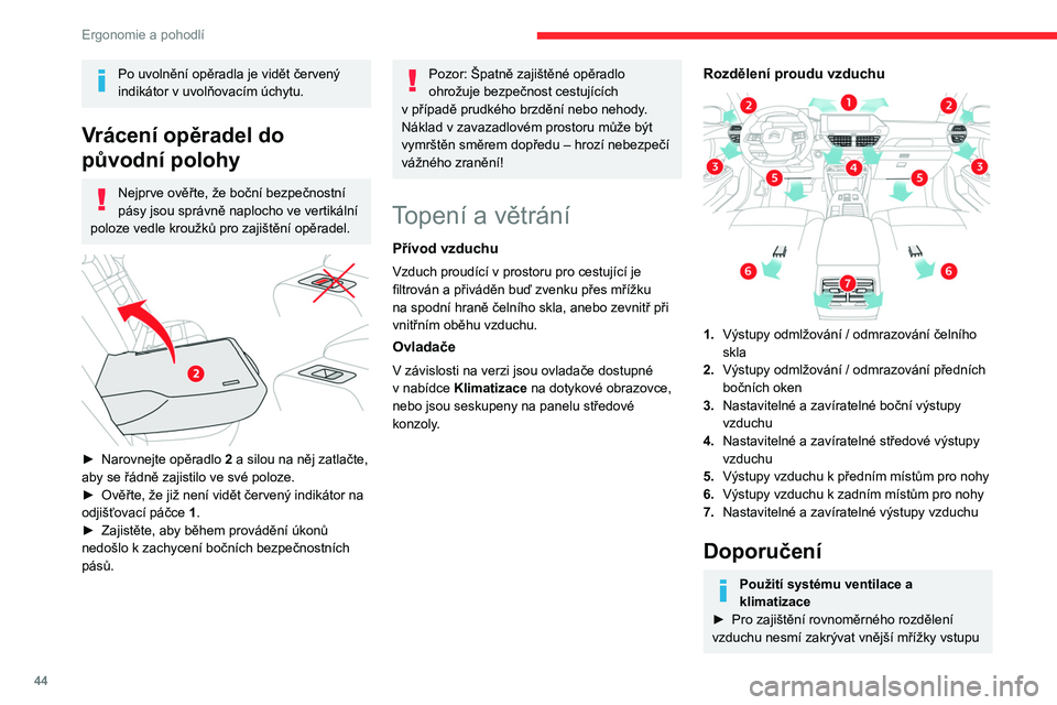 CITROEN C4 2021 Návod na použití (in Czech) 44
Ergonomie a pohodlí
Po uvolnění opěradla je vidět červený
indikátor v uvolňovacím úchytu.
Vrácení opěradel do
původní polohy
Nejprve ověřte, že boční bezpečnostní
pásy j CITROEN C4 2021 Návod na použití (in Czech) 44
Ergonomie a pohodlí
Po uvolnění opěradla je vidět červený
indikátor v uvolňovacím úchytu.
Vrácení opěradel do
původní polohy
Nejprve ověřte, že boční bezpečnostní
pásy j