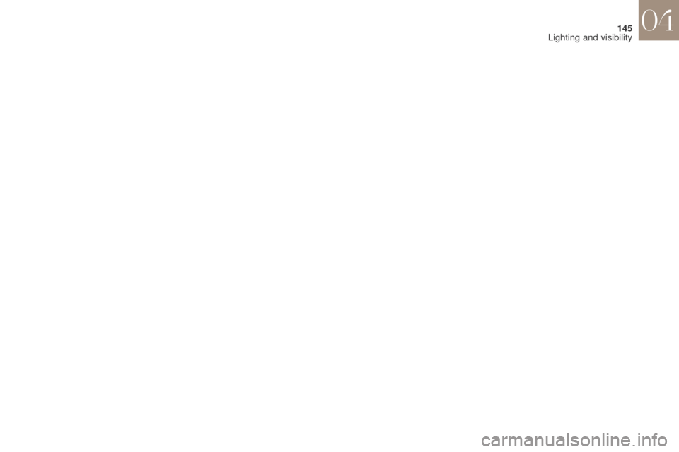 Citroen DS4 2017 1.G Owners Manual 145
DS4_en_Chap04_eclairage-et-visibilite_ed01-2016
04 
Lighting and visibility  