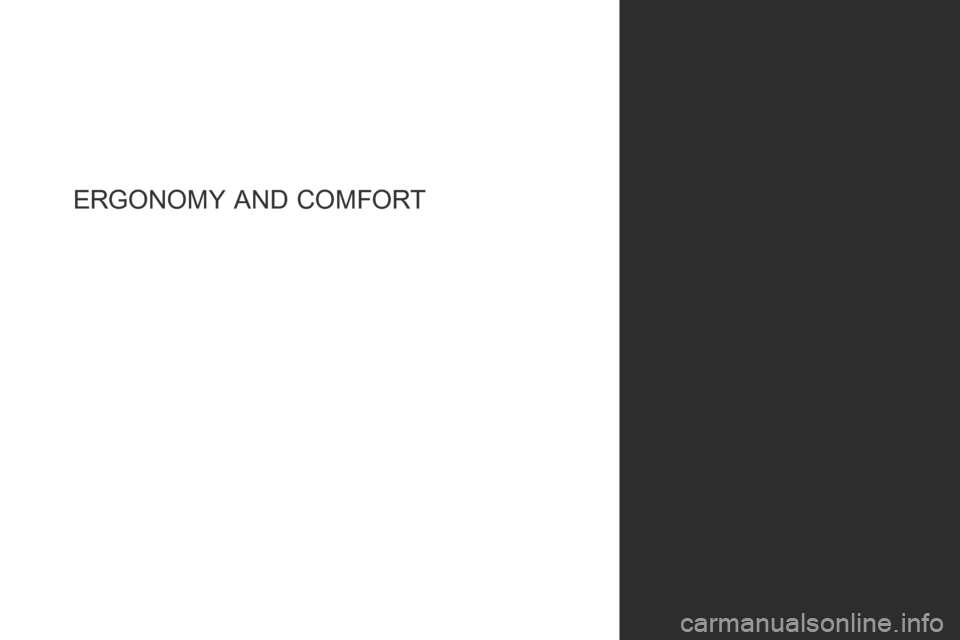 Citroen DS4 2017 1.G Owners Manual DS4_en_Chap03_ergonomie-et-confort_ed01-2016
ERGONOMY AND C OMFORT  