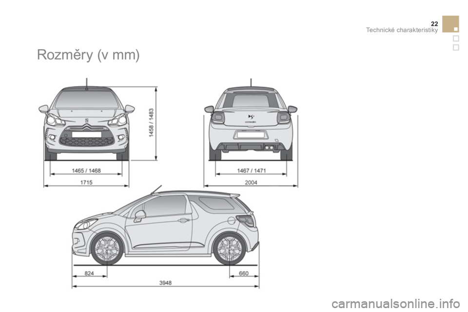CITROEN DS3 CABRIO 2014  Návod na použití (in Czech) 22Technické charakteristiky
   
 
 
 
Rozměry (v mm)  