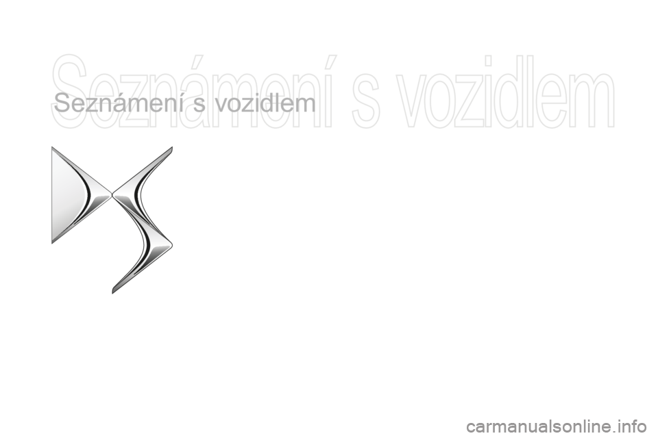 CITROEN DS4 2015  Návod na použití (in Czech) DS4_cs_Chap00b_vue-ensemble_ed02-2015
Seznámení s vozidlem 