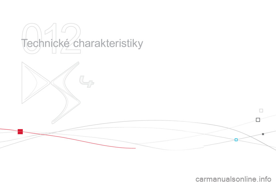 CITROEN DS4 2013  Návod na použití (in Czech) 012
  Technické charakteristiky  