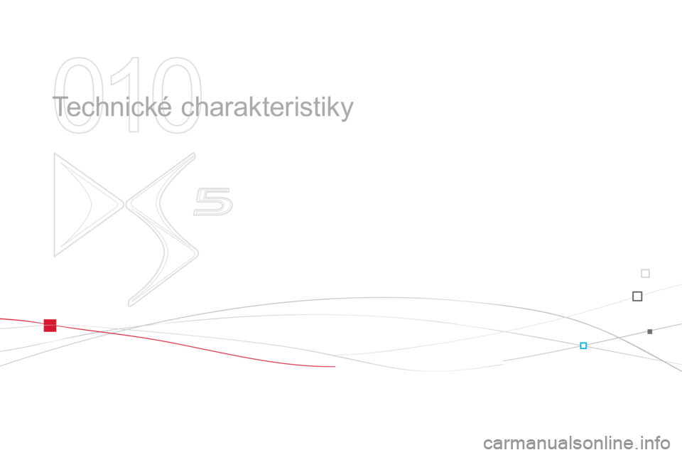 CITROEN DS5 2011  Návod na použití (in Czech) 010
  Technické charakteristiky  