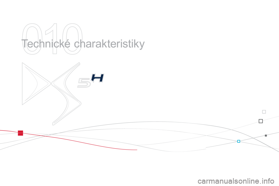 CITROEN DS5 2013  Návod na použití (in Czech) 010
  Technické charakteristiky  