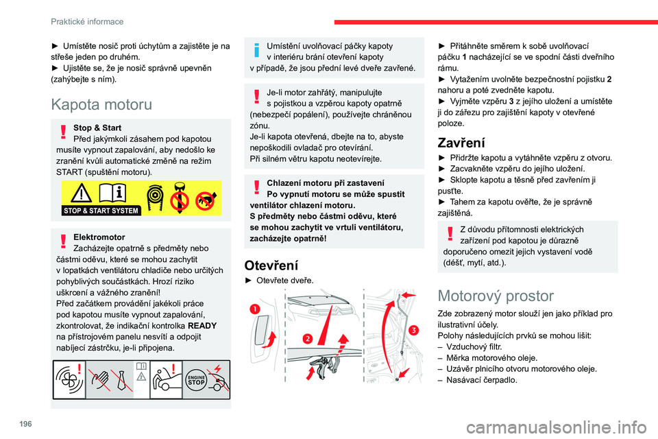 CITROEN JUMPER SPACETOURER 2021 Návod na použití (in Czech) 196
Praktické informace
Vznětový motor
1.Nádrž na kapalinu ostřikovačů
2. Nádrž na chladicí kapalinu motoru
3. Nádrž na brzdovou kapalinu
4. Baterie
5. Odděleně umístěný ukostřen CITROEN JUMPER SPACETOURER 2021 Návod na použití (in Czech) 196
Praktické informace
Vznětový motor
1.Nádrž na kapalinu ostřikovačů
2. Nádrž na chladicí kapalinu motoru
3. Nádrž na brzdovou kapalinu
4. Baterie
5. Odděleně umístěný ukostřen