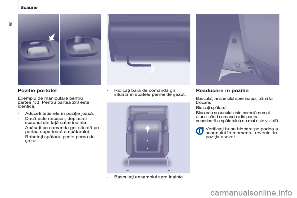CITROEN BERLINGO MULTISPACE 2017 Ghiduri De Utilizare (in Romanian) 80
Berlingo2VP_ro_Chap04_Ergonomie_ed02-2016Berlingo2VP_ro_Chap04_Ergonomie_ed02-2016
Pozitie portofel
Exemplu de manipulare pentru
partea 1/3. Pentru partea 2/3 este
identică. -
Ridicaţi bara CITROEN BERLINGO MULTISPACE 2017 Ghiduri De Utilizare (in Romanian) 80
Berlingo2VP_ro_Chap04_Ergonomie_ed02-2016Berlingo2VP_ro_Chap04_Ergonomie_ed02-2016
Pozitie portofel
Exemplu de manipulare pentru
partea 1/3. Pentru partea 2/3 este
identică. -
Ridicaţi bara