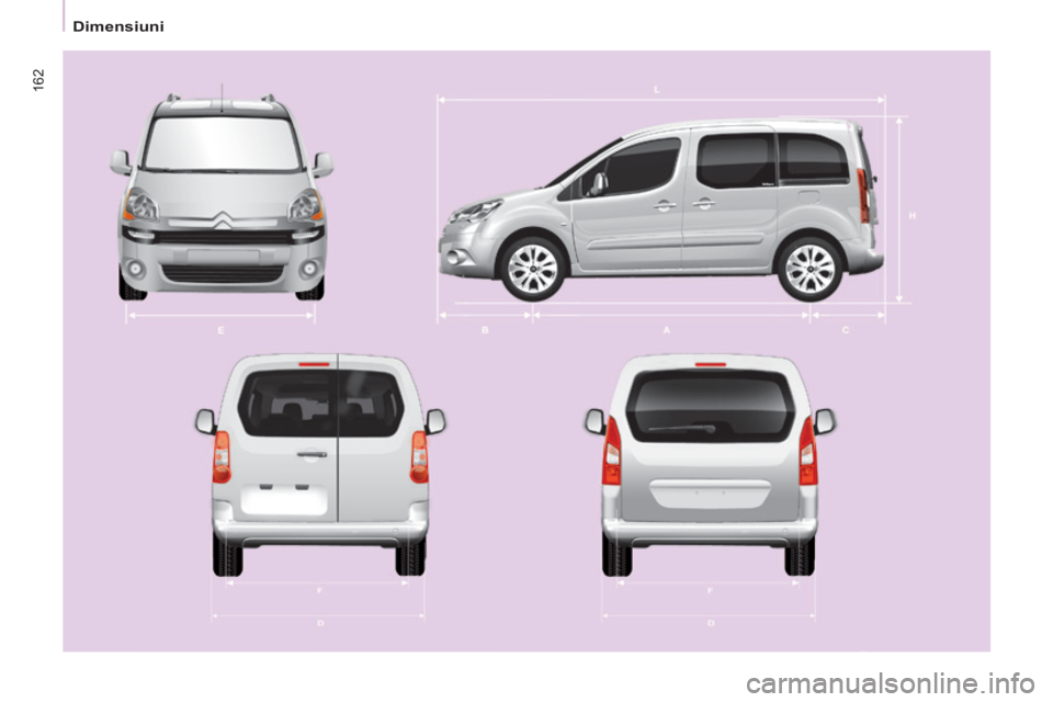 CITROEN BERLINGO MULTISPACE 2014  Ghiduri De Utilizare (in Romanian) 162
   Dimensiuni    