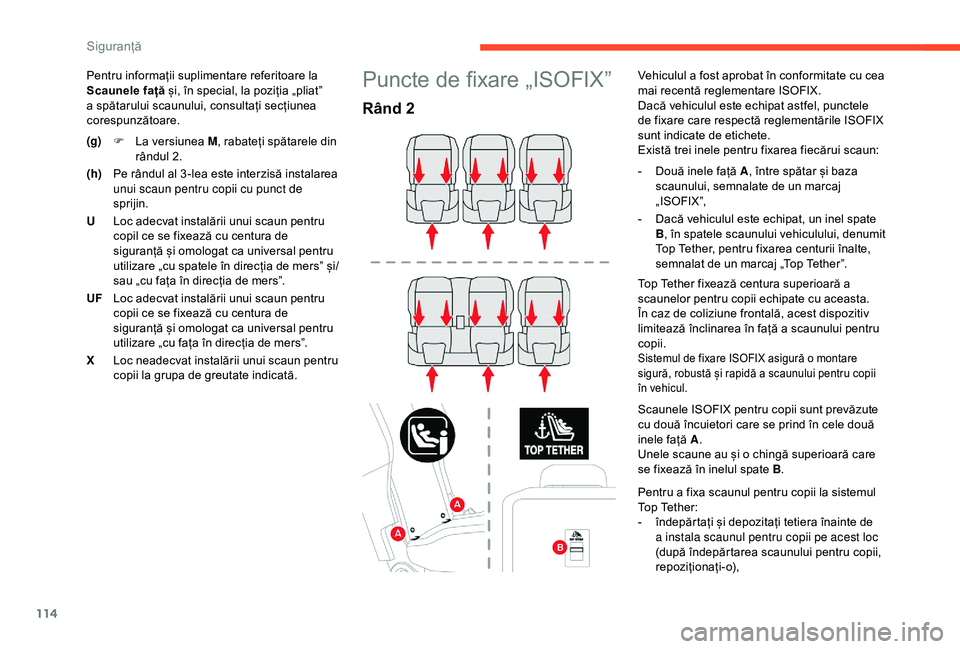 CITROEN BERLINGO VAN 2019 Ghiduri De Utilizare (in Romanian) 114
Pentru informații suplimentare referitoare la
Scaunele față și, în special, la poziția „pliat”
a spătarului scaunului, consultați secțiunea
corespunzătoare.Puncte de fixare „ISO CITROEN BERLINGO VAN 2019 Ghiduri De Utilizare (in Romanian) 114
Pentru informații suplimentare referitoare la
Scaunele față și, în special, la poziția „pliat”
a spătarului scaunului, consultați secțiunea
corespunzătoare.Puncte de fixare „ISO