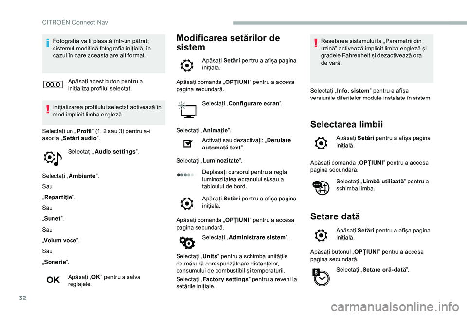 CITROEN BERLINGO VAN 2019 Ghiduri De Utilizare (in Romanian) 32
Fotografia va fi plasată într-un pătrat;
sistemul modifică fotografia inițială, în
cazul în care aceasta are alt format.Apăsați acest buton pentru a
inițializa profilul selectat.
Ini CITROEN BERLINGO VAN 2019 Ghiduri De Utilizare (in Romanian) 32
Fotografia va fi plasată într-un pătrat;
sistemul modifică fotografia inițială, în
cazul în care aceasta are alt format.Apăsați acest buton pentru a
inițializa profilul selectat.
Ini