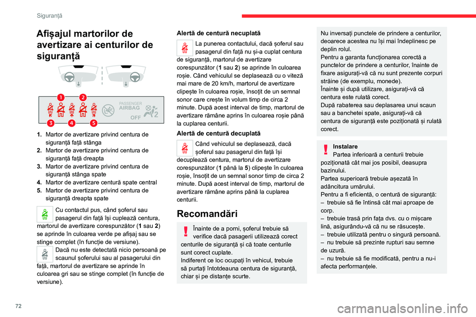 CITROEN C4 2021 Ghiduri De Utilizare (in Romanian) 72
Siguranță
Afișajul martorilor de avertizare ai centurilor de
siguranță
1. Martor de avertizare privind centura de
siguranță față stânga
2. Martor de avertizare privind centura d CITROEN C4 2021 Ghiduri De Utilizare (in Romanian) 72
Siguranță
Afișajul martorilor de avertizare ai centurilor de
siguranță
1. Martor de avertizare privind centura de
siguranță față stânga
2. Martor de avertizare privind centura d