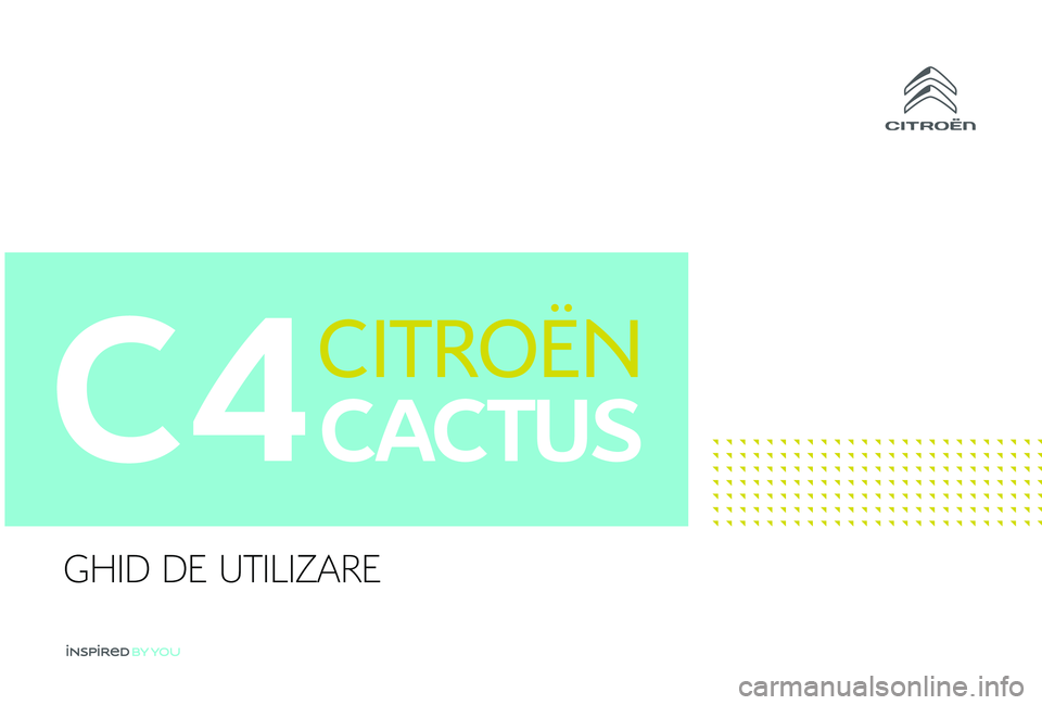 CITROEN C4 CACTUS 2019  Ghiduri De Utilizare (in Romanian) C4
GHID DE UTILIZARE 