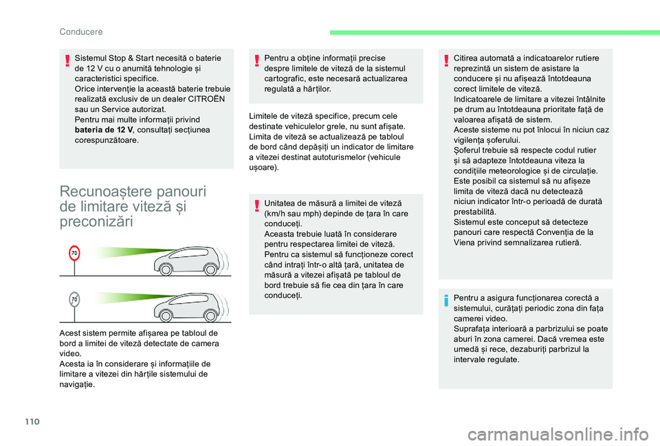 CITROEN C4 CACTUS 2019 Ghiduri De Utilizare (in Romanian) 110
Sistemul Stop & Start necesită o baterie
de 12 V cu o anumită tehnologie și
caracteristici specifice.
Orice inter venție la această baterie trebuie
realizată exclusiv de un dealer CITRO CITROEN C4 CACTUS 2019 Ghiduri De Utilizare (in Romanian) 110
Sistemul Stop & Start necesită o baterie
de 12 V cu o anumită tehnologie și
caracteristici specifice.
Orice inter venție la această baterie trebuie
realizată exclusiv de un dealer CITRO