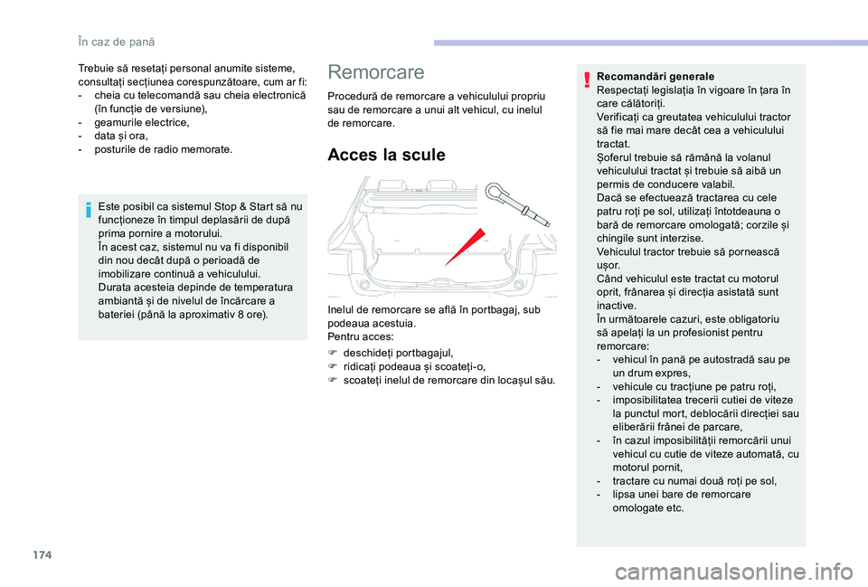 CITROEN C4 CACTUS 2019 Ghiduri De Utilizare (in Romanian) 174
Trebuie să resetați personal anumite sisteme,
consultați secțiunea corespunzătoare, cum ar fi:
- cheia cu telecomandă sau cheia electronică (în funcție de versiune),
-
g
eamurile elec CITROEN C4 CACTUS 2019 Ghiduri De Utilizare (in Romanian) 174
Trebuie să resetați personal anumite sisteme,
consultați secțiunea corespunzătoare, cum ar fi:
- cheia cu telecomandă sau cheia electronică (în funcție de versiune),
-
g
eamurile elec